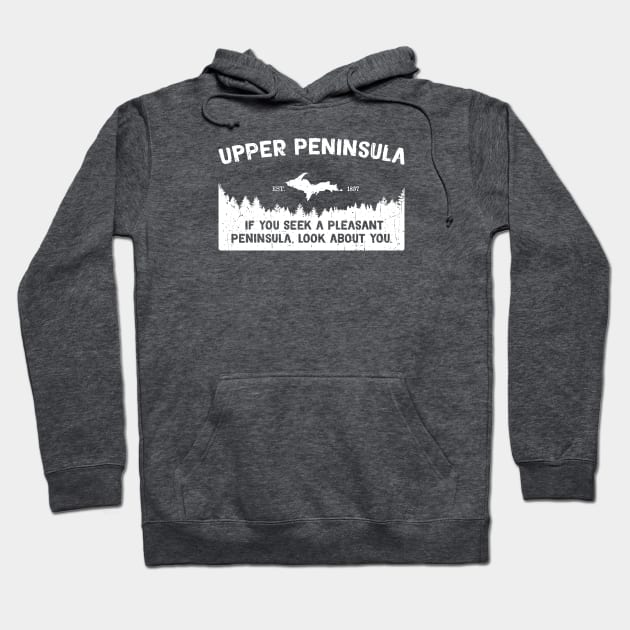 Upper Peninsula, Michigan's Pleasant Peninsula U.P. Hoodie by GreatLakesLocals